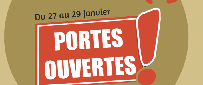 Portes ouvertes du 27 au 29 Janvier Portes ouvertes du 27 au 29 Janvier